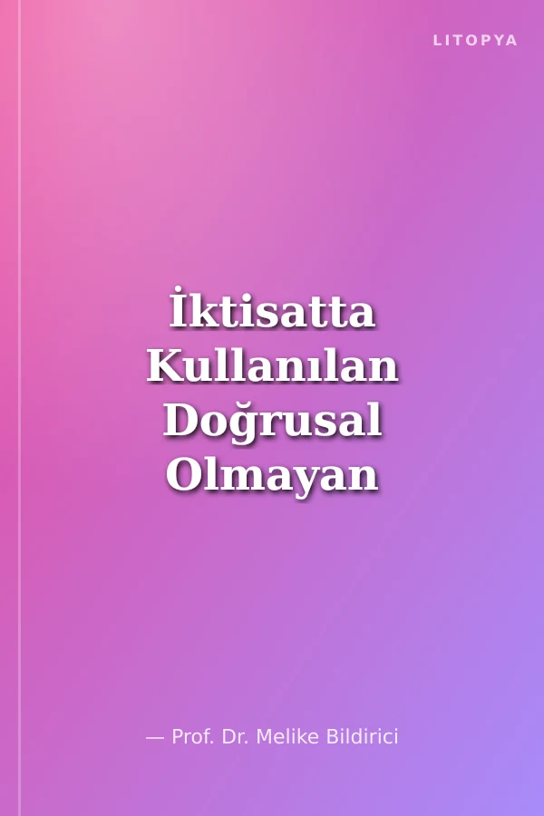 İktisatta Kullanılan Doğrusal Olmayan Zaman Serisi Yöntemleri