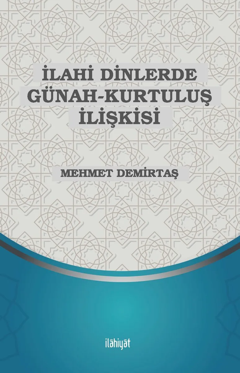 İlahi Dinlerde Günah-Kurtuluş İlişkisi