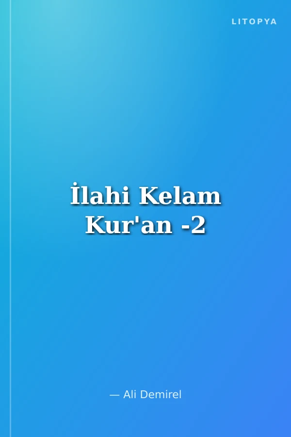 İlahi Kelam Kur'an -2