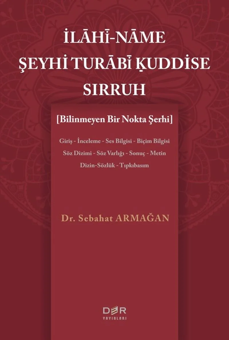 İlahi-name Şeyhi Şeyhi Turabi Kuddise Sırruh (Bilinmeyen Bir Nokta Şerhi)