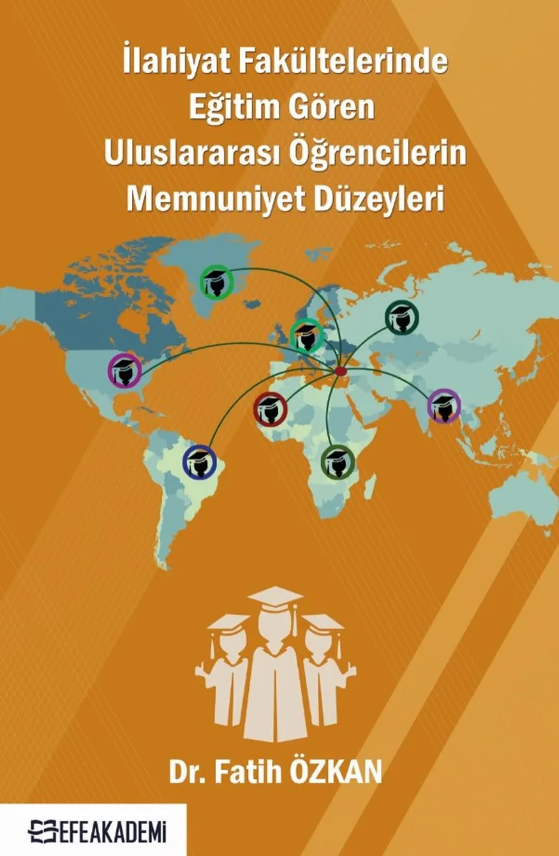 İlahiyat Fakültelerinde Eğitim Gören Uluslararası Öğrencilerin Memnuniyet Düzeyleri