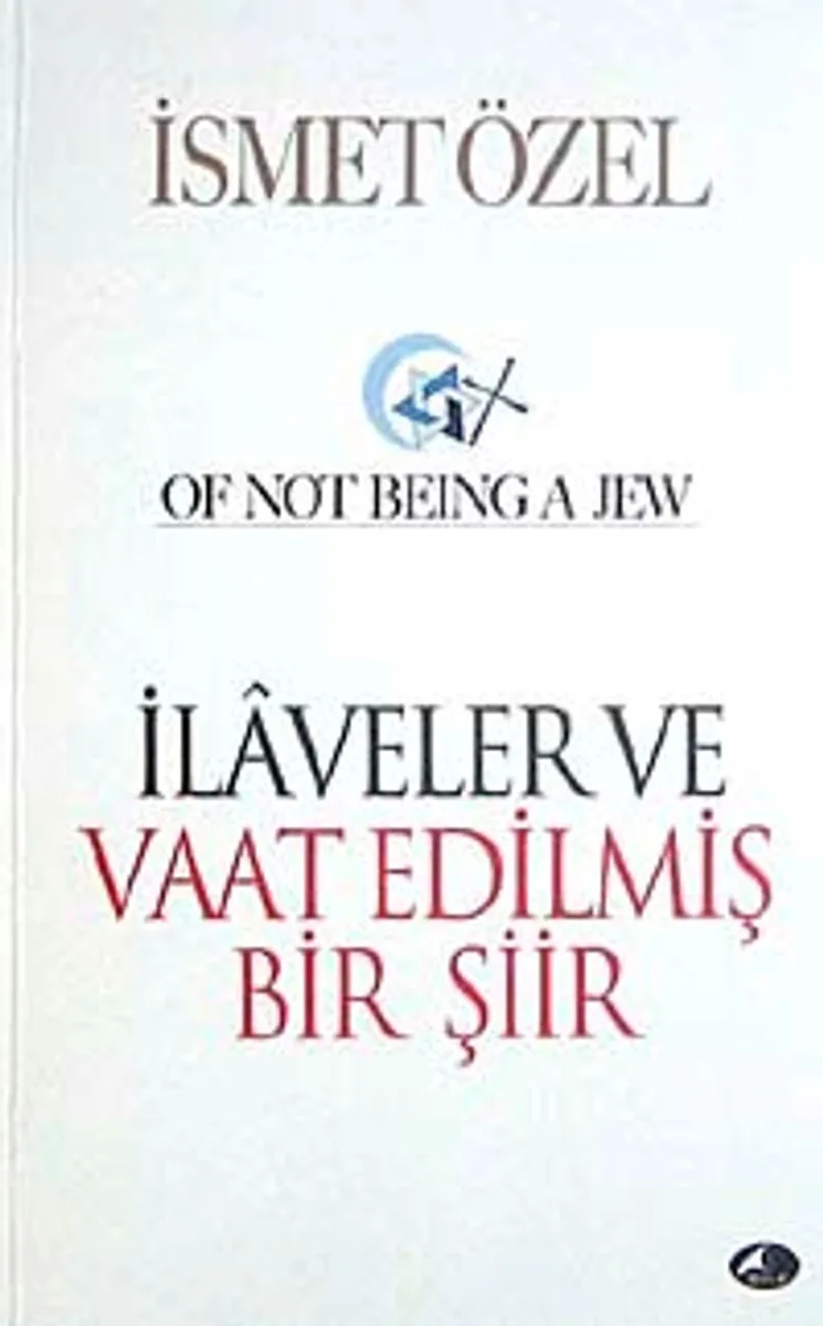 İlaveler ve Vaat Edilmiş Bir Şiir Of Not Being A Jew