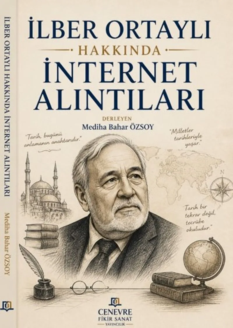 İlber Ortaylı Hakkında İnternet Alıntıları