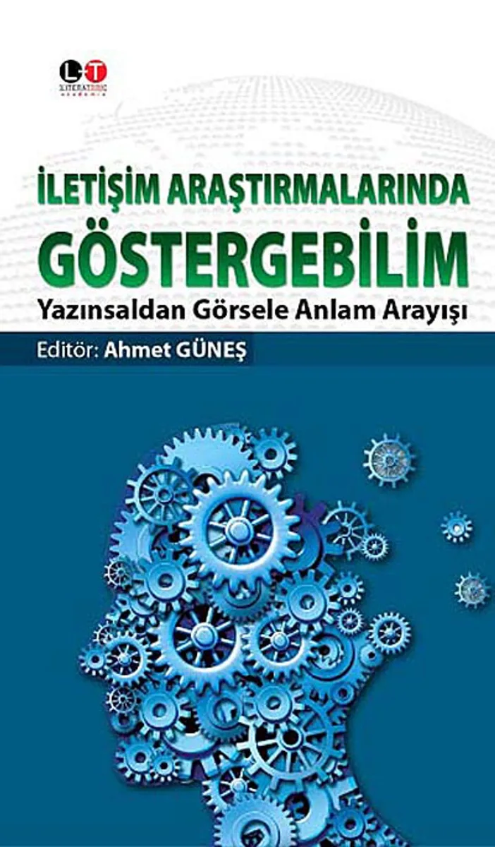 İletişim Araştırmalarında Göstergebilim Yazınsaldan Görsele Anlam Arayışı