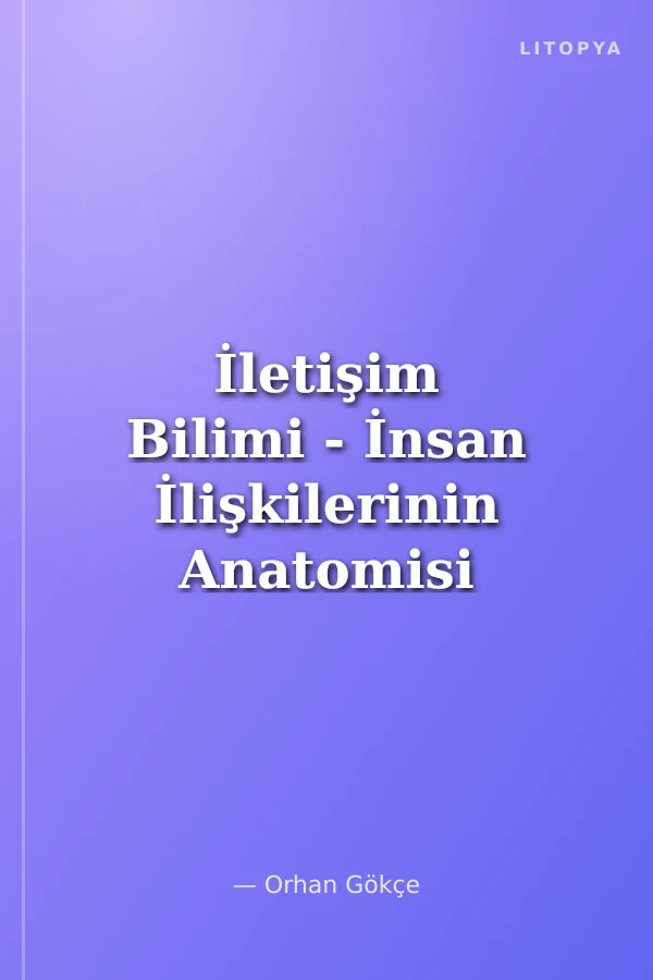 İletişim Bilimi - İnsan İlişkilerinin Anatomisi