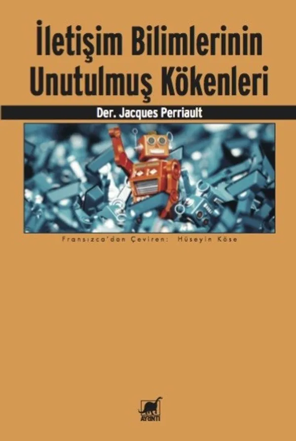 İletişim Bilimlerinin Unutulmuş Kökenleri