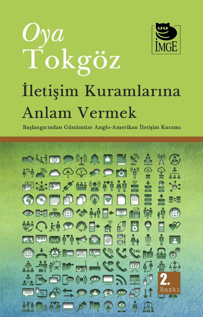 İletişim Kuramlarına Anlam Vermek Başlangıcından Günümüze Anglo-Amerikan İletişim Kuramı