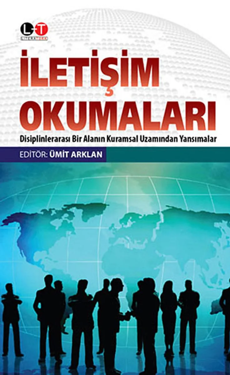 İletişim Okumaları Disiplinlerarası Bir Alanın Kuramsal Uzamından Yansımalar