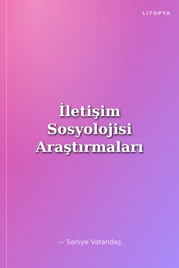 İletişim Sosyolojisi Araştırmaları