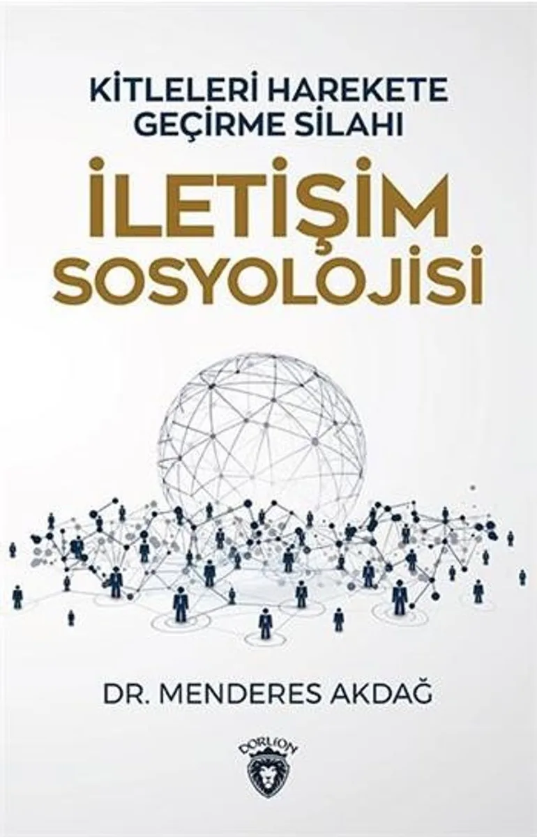 İletişim Sosyolojisi Kitleleri Harekete Geçirme Sanatı