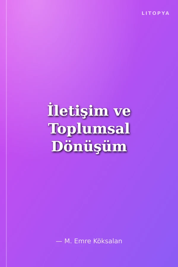 İletişim ve Toplumsal Dönüşüm