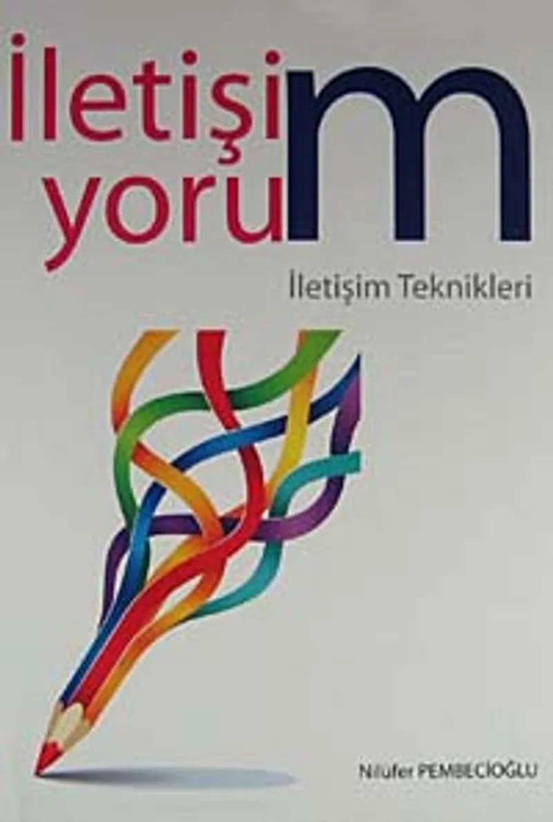 İletişiyorum İletişim Teknikleri