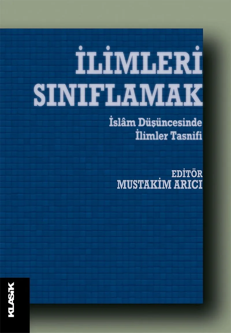 İlimleri Sınıflamak İslam Düşüncesinde İlim Tasnifleri
