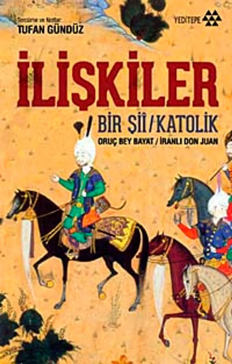 İlişkiler Bir Şii - Katolik Oruç Bey Bayat - İranlı Don Juan