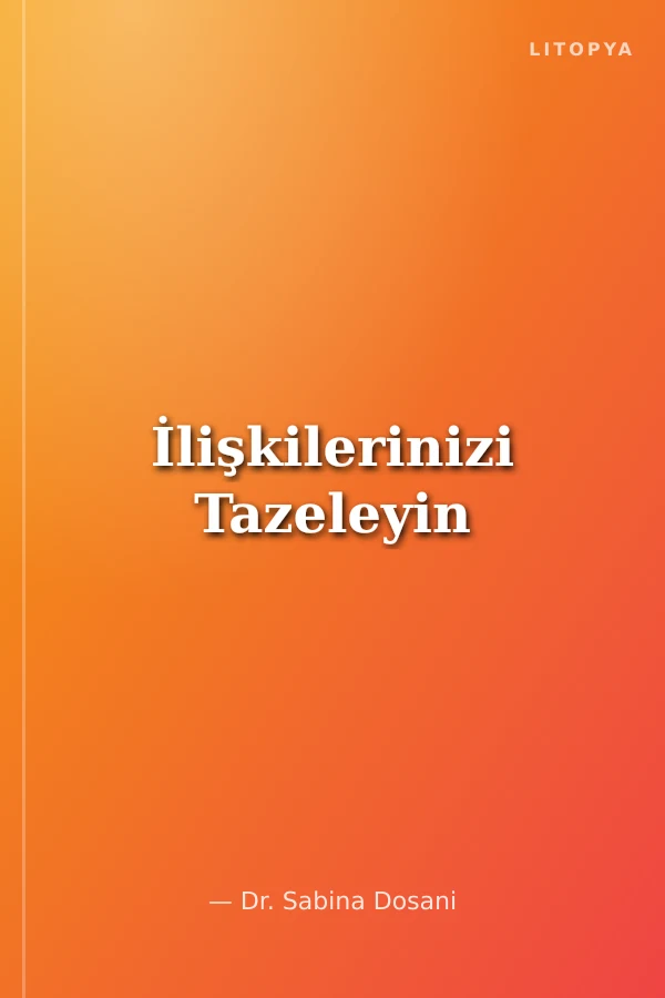 İlişkilerinizi Tazeleyin