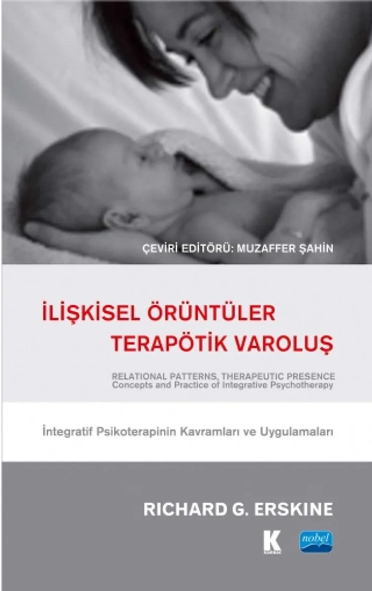 İlişkisel Örüntüleri Terapötik Varoluş İntegratif Psikoterapinin Kavramları ve Uygulamaları