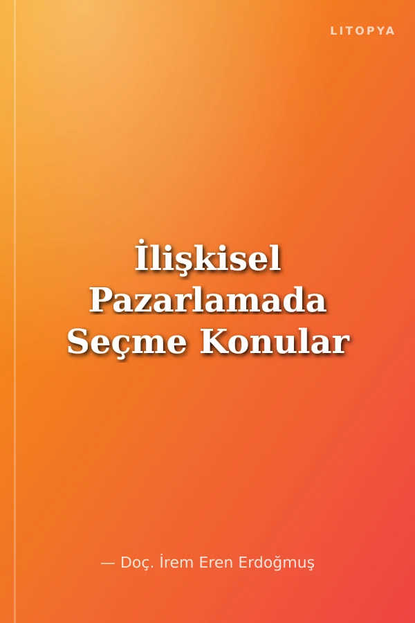 İlişkisel Pazarlamada Seçme Konular