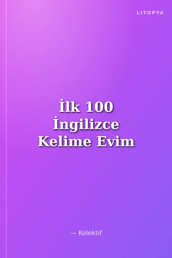 İlk 100 İngilizce Kelime Evim
