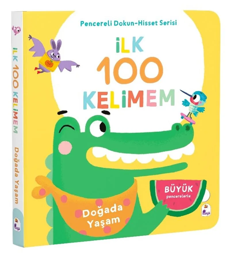 İlk 100 Kelimem / Doğada Yaşam (Pencereli Dokun-Hisset)