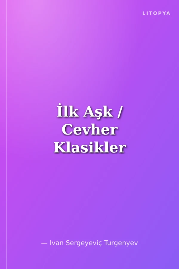 İlk Aşk / Cevher Klasikler