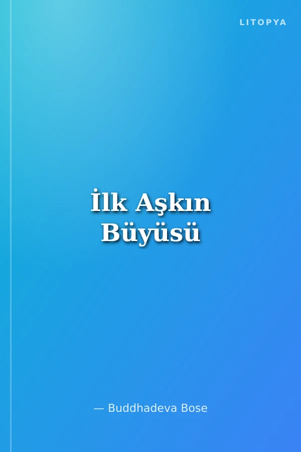 İlk Aşkın Büyüsü