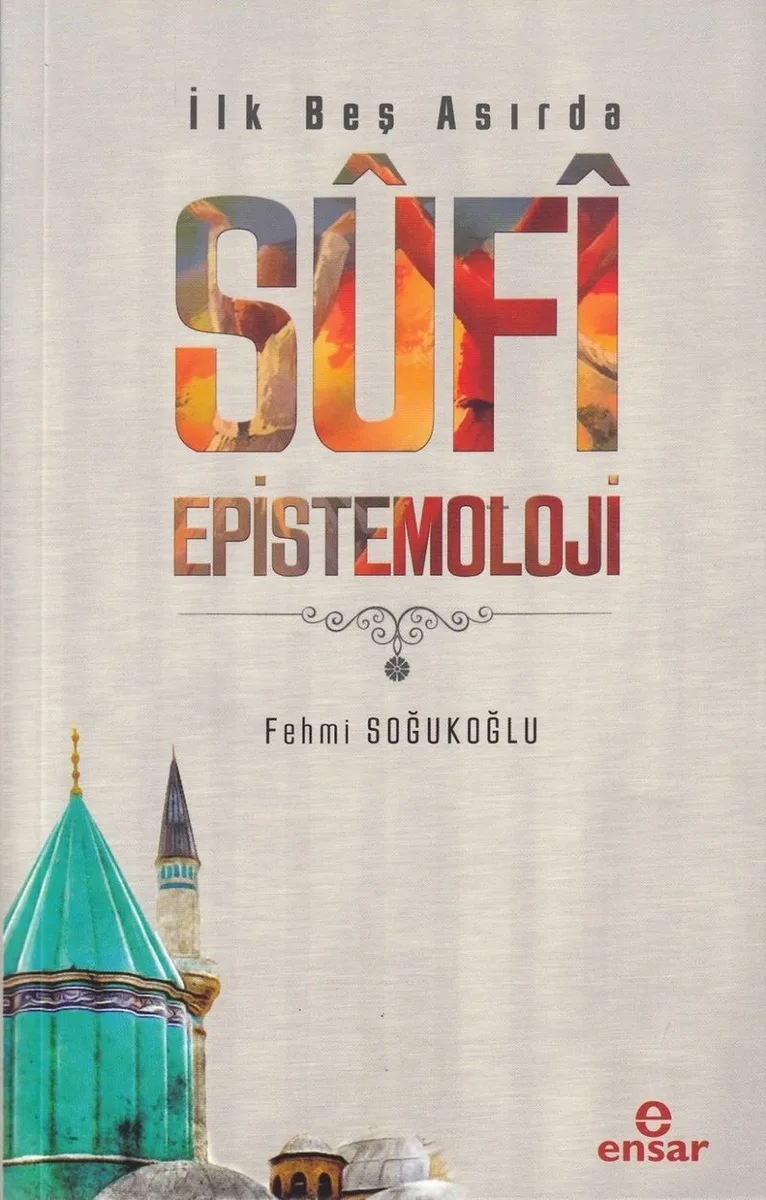 İlk Beş Asırda Sufi Epistemoloji