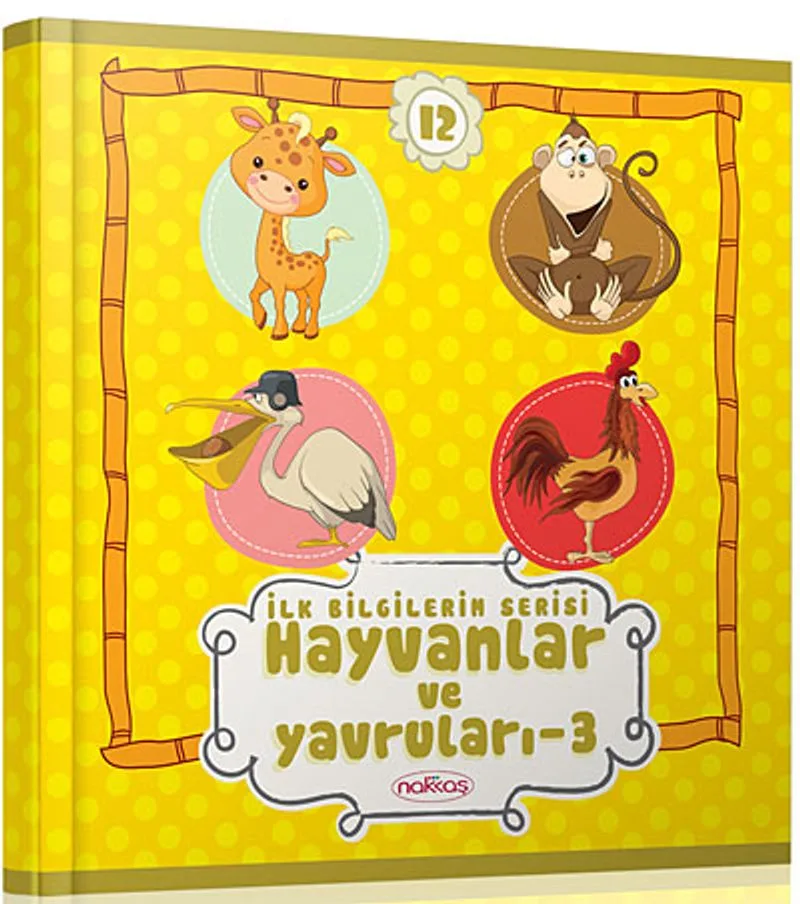 İlk Bilgilerim Serisi / Hayvanlar ve Yavruları -3