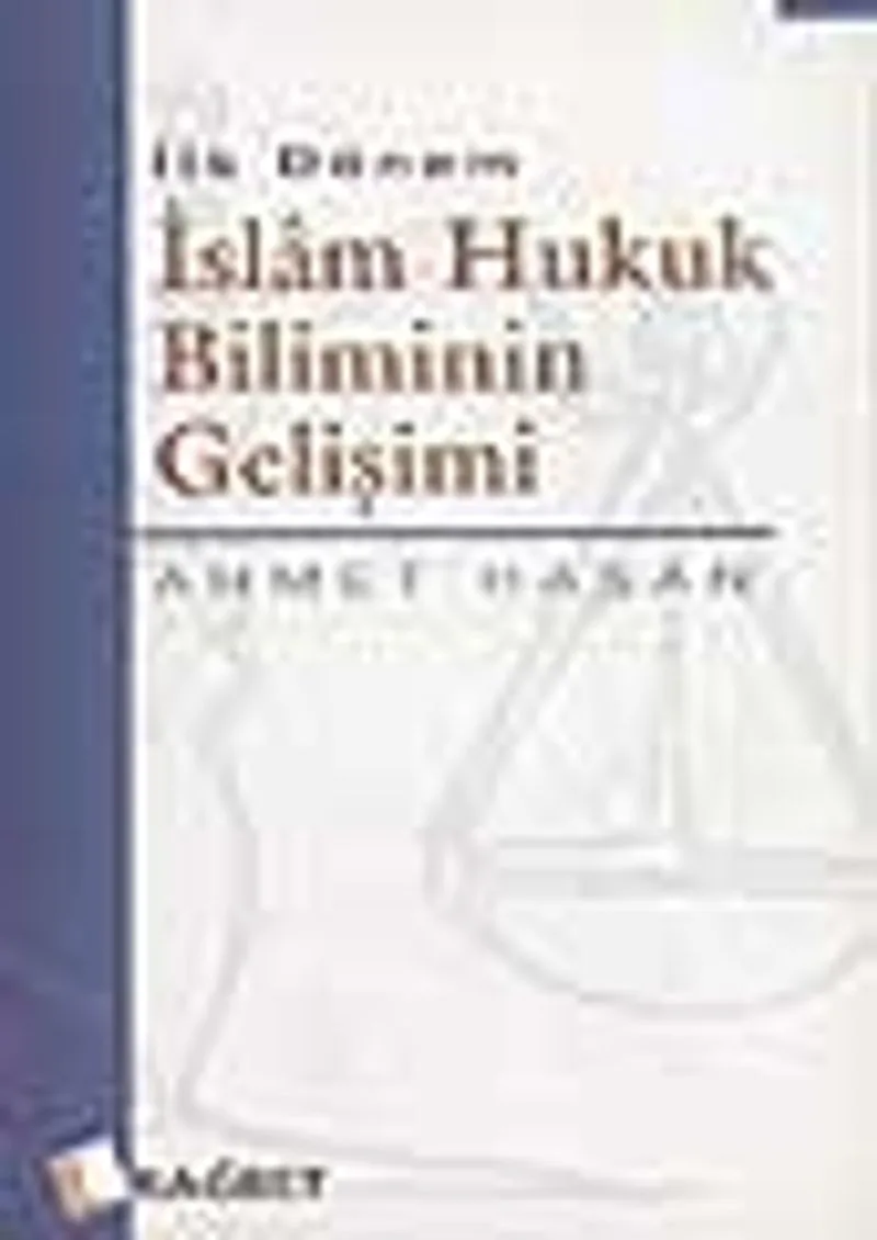 İlk Dönem İslam Hukuk Biliminin Gelişimi