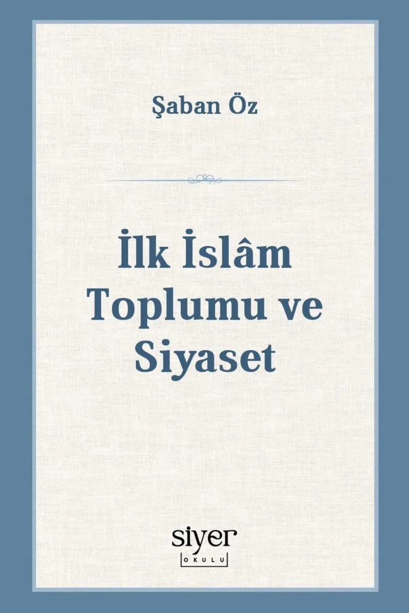İlk İslam Toplumu ve Siyaset