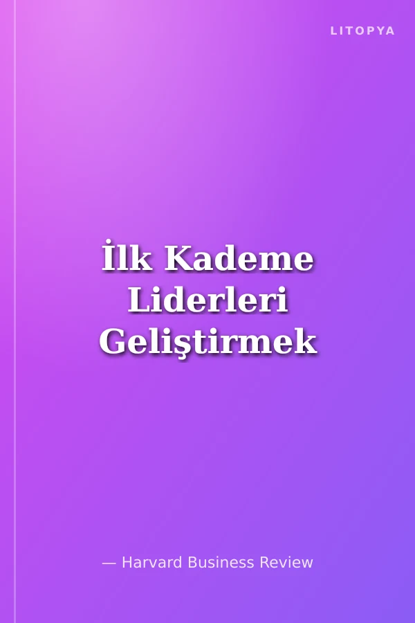 İlk Kademe Liderleri Geliştirmek