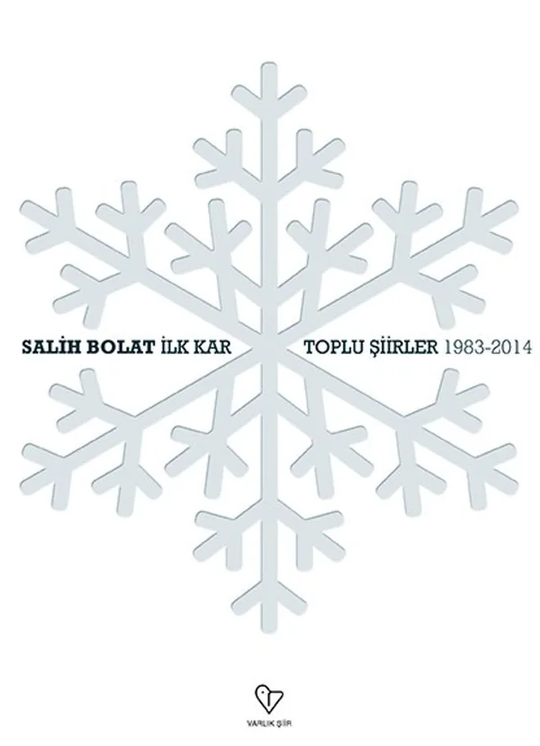 İlk Kar / Toplu Şiirler 1983-2014