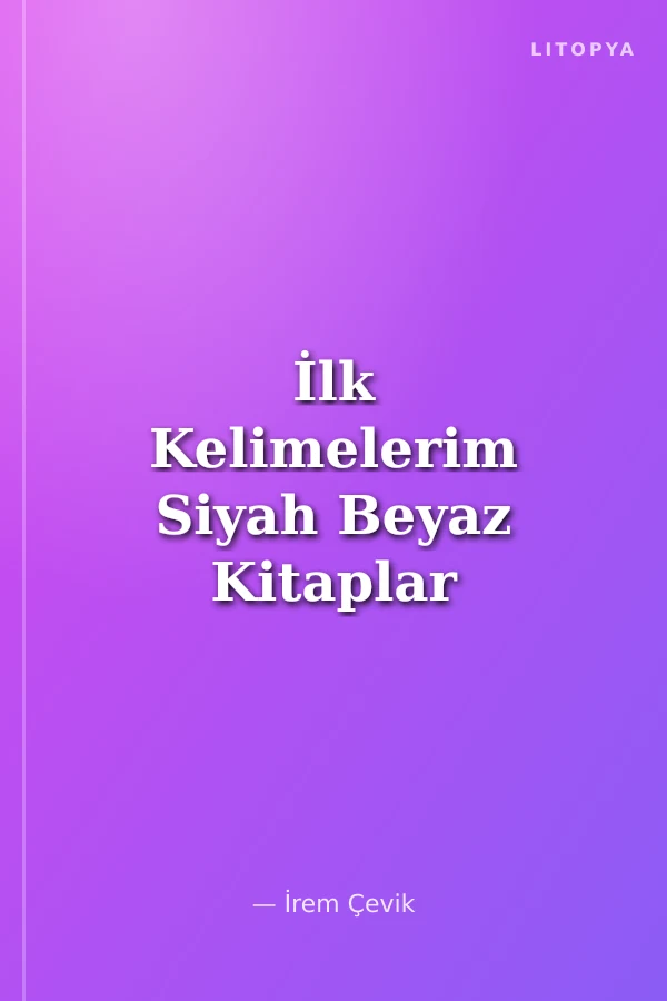 İlk Kelimelerim Siyah Beyaz Kitaplar / Zıtlıklar