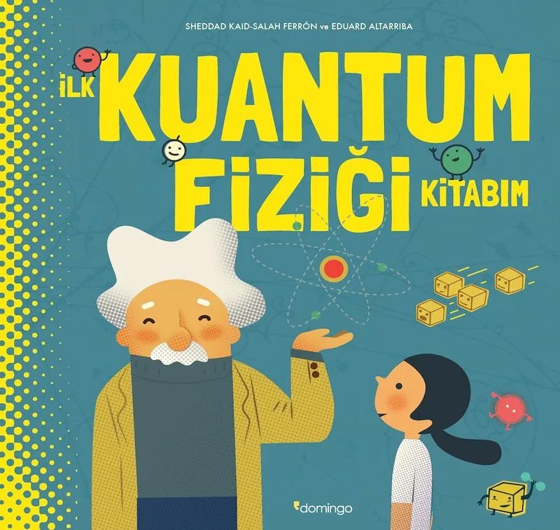 İlk Kuantum Fiziği Kitabım (Ciltli)