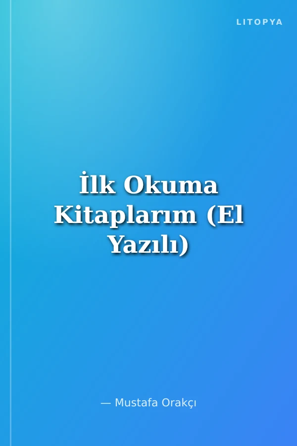 İlk Okuma Kitaplarım (El Yazılı)