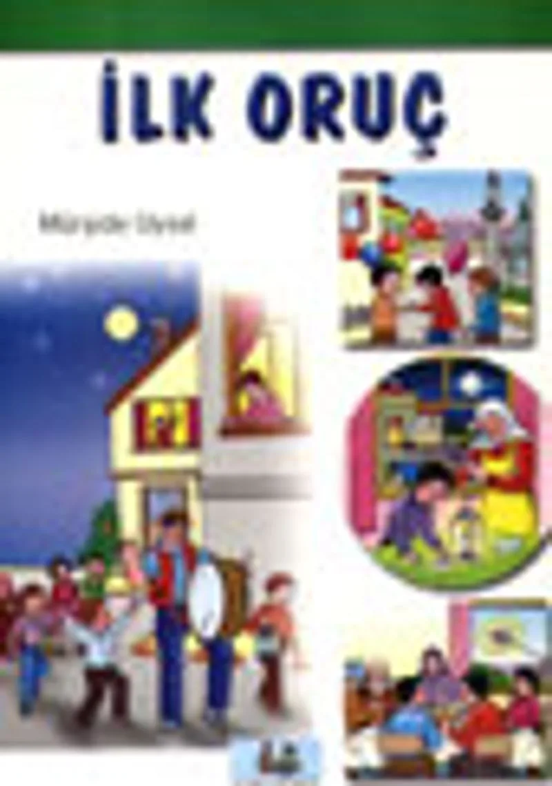 İlk Oruç ve Bayram Sevinci
