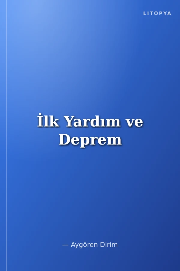 İlk Yardım ve Deprem