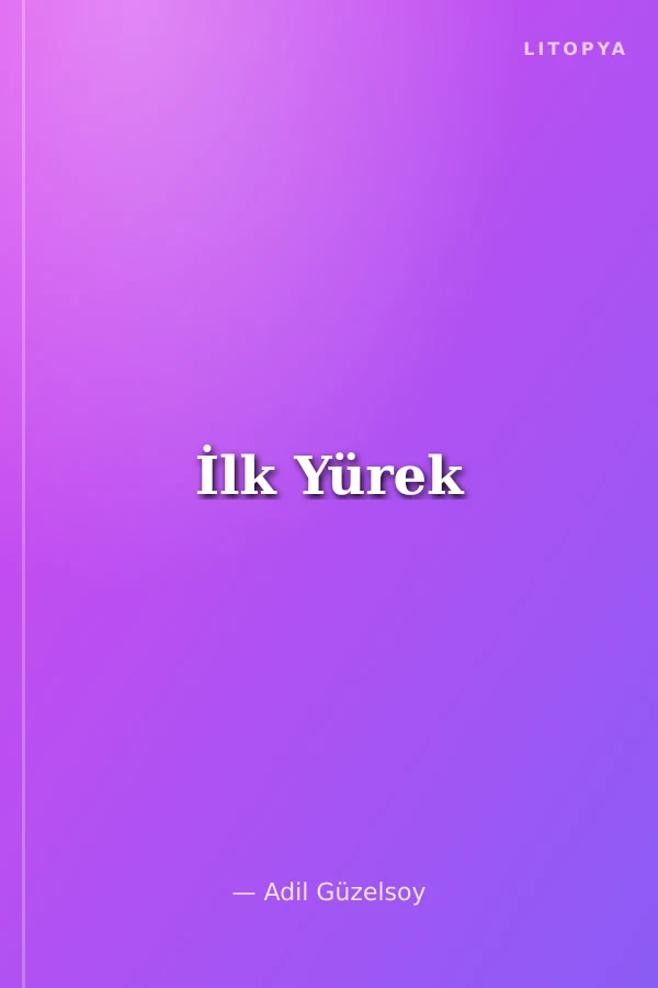 İlk Yürek