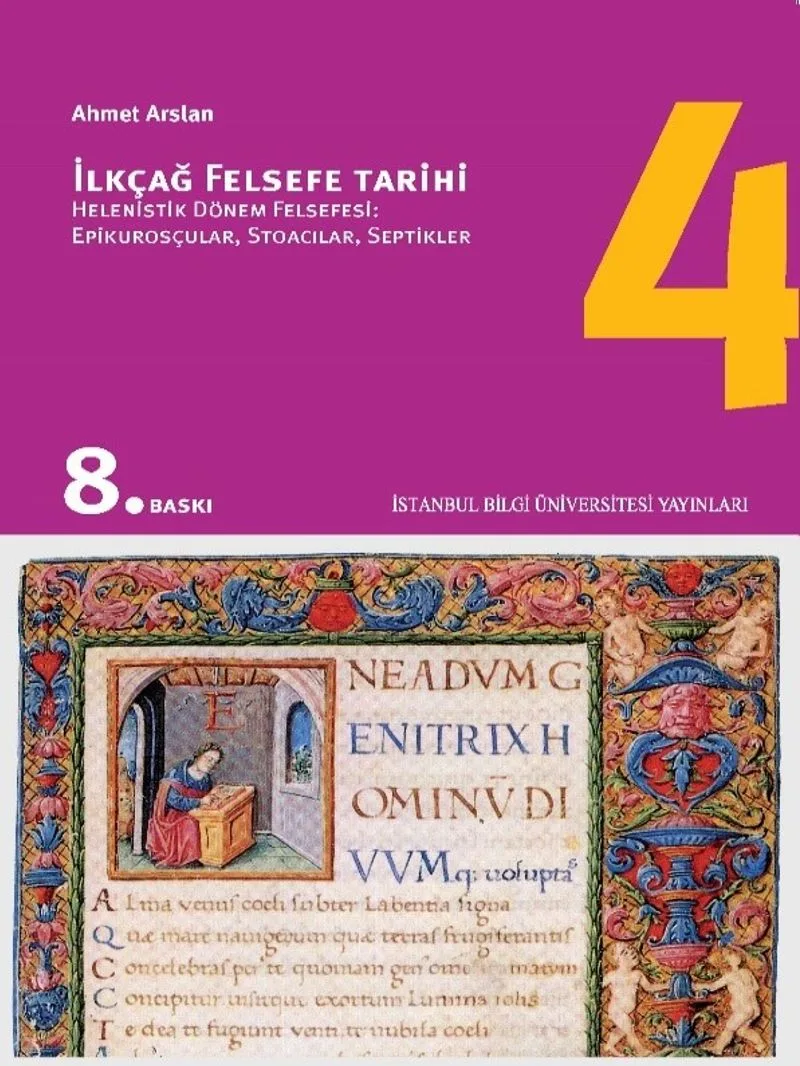 İlkçağ Felsefe Tarihi 4 / Hellenistik Dönem Felsefesi Epikurosçular Stoacılar Septikler