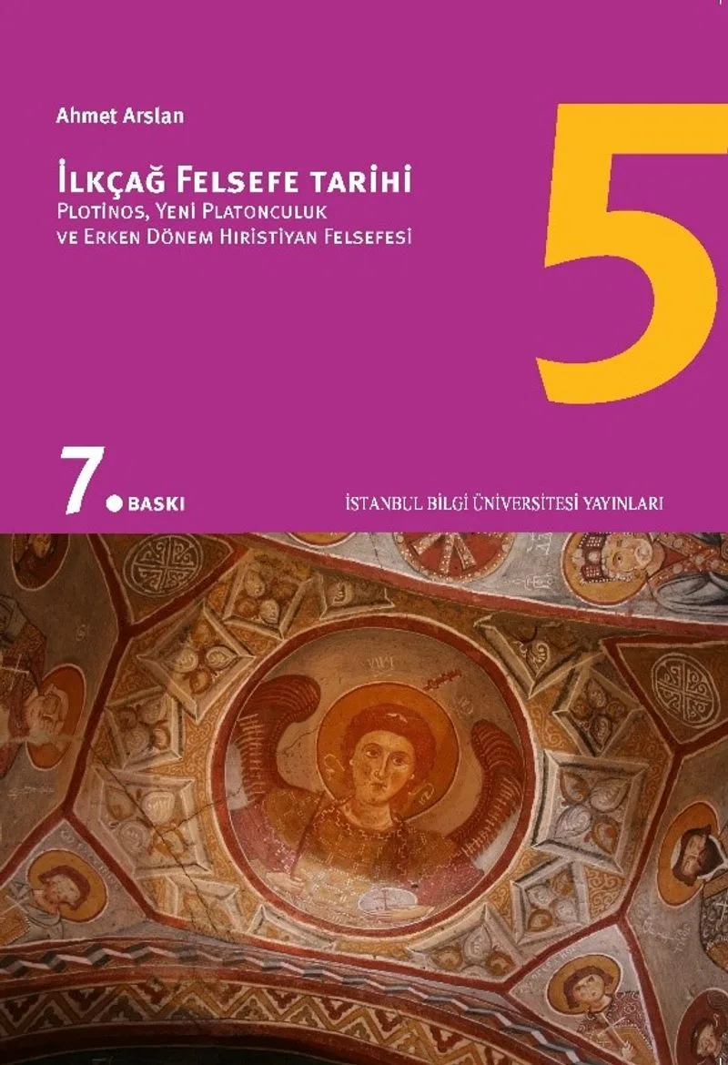 İlkçağ Felsefe Tarihi 5 / Plotinos, Yeni Platonculuk ve Erken Dönem Hıristiyan Felsefesi
