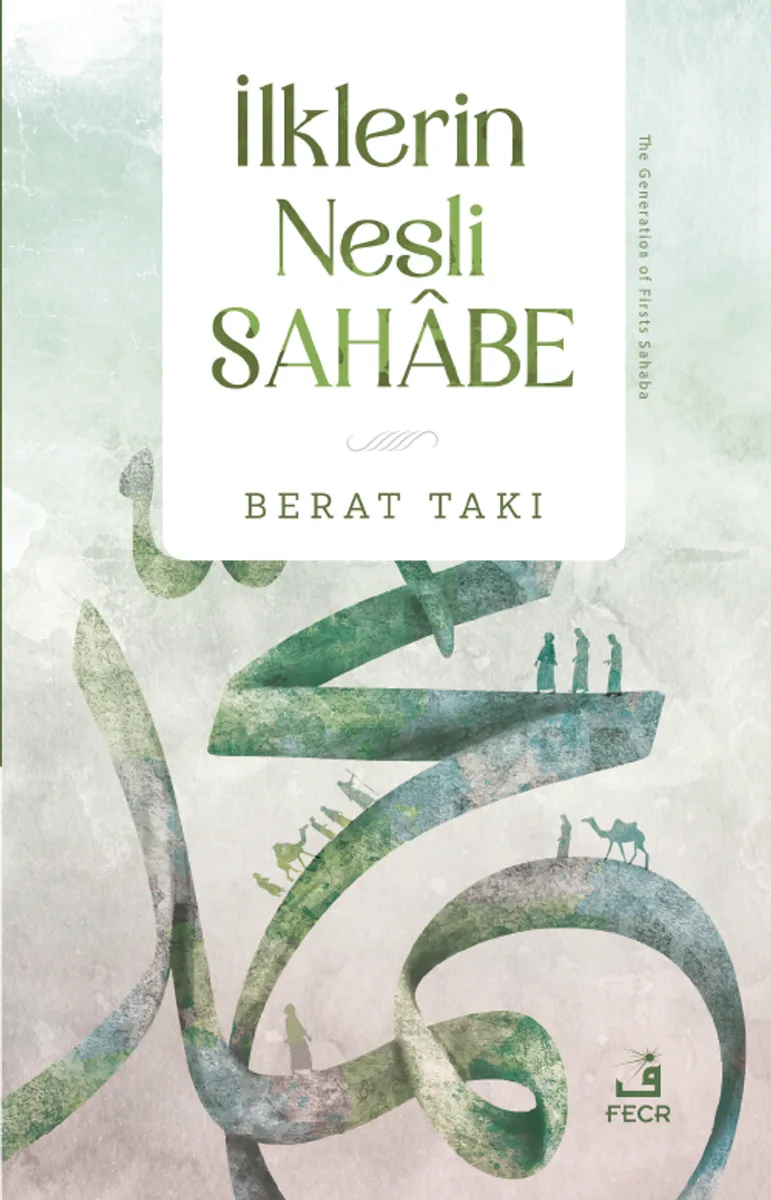 İlklerin Nesli Sahabe