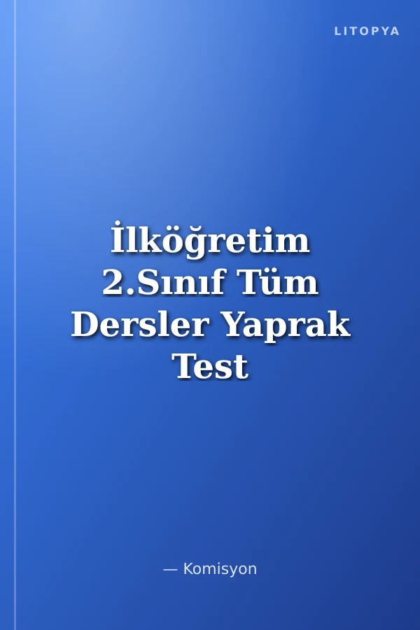 İlköğretim 2.Sınıf Tüm Dersler Yaprak Test