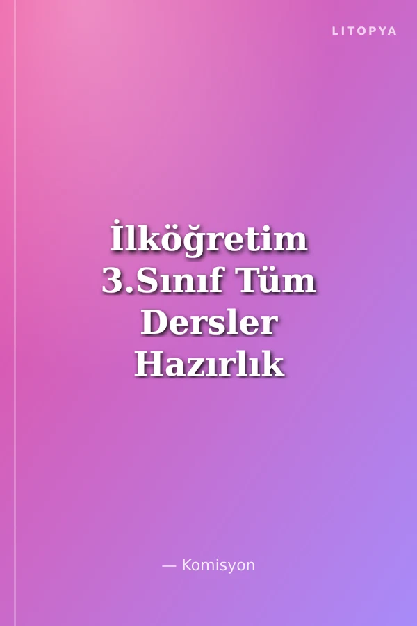 İlköğretim 3.Sınıf Tüm Dersler Hazırlık Kitabı
