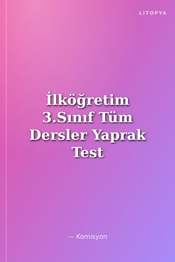 İlköğretim 3.Sınıf Tüm Dersler Yaprak Test