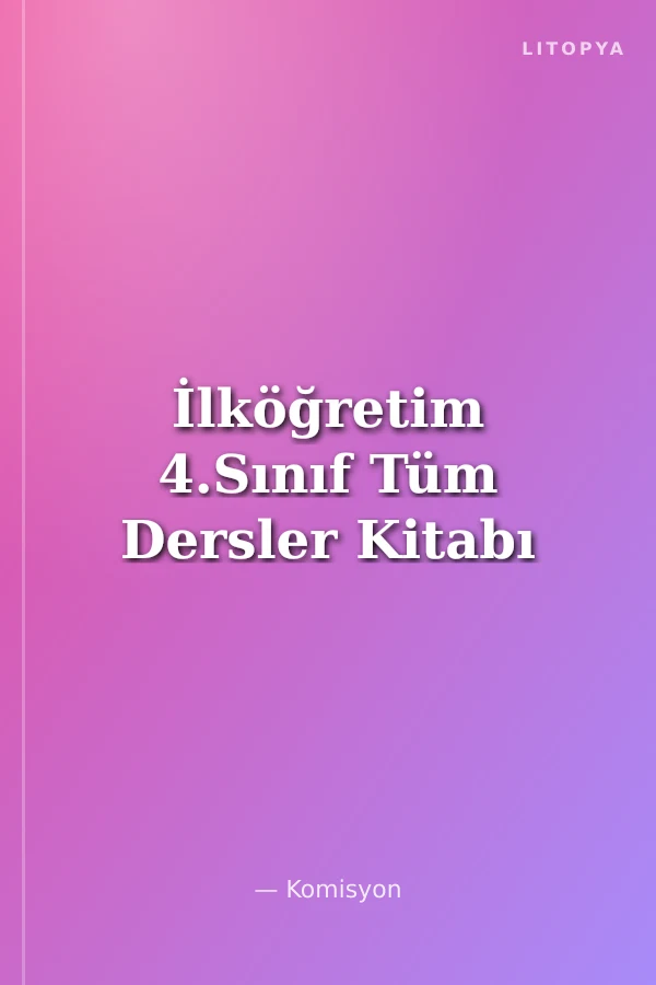 İlköğretim 4.Sınıf Tüm Dersler Kitabı