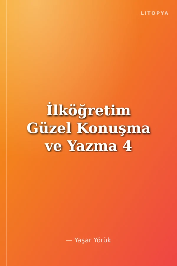 İlköğretim Güzel Konuşma ve Yazma 4