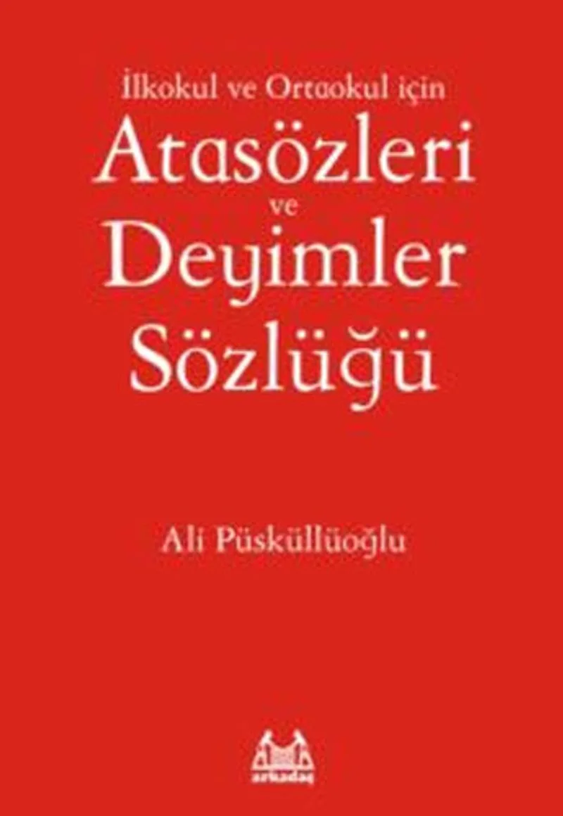 İlköğretim İçin Atasözleri ve Deyimler Sözlüğü