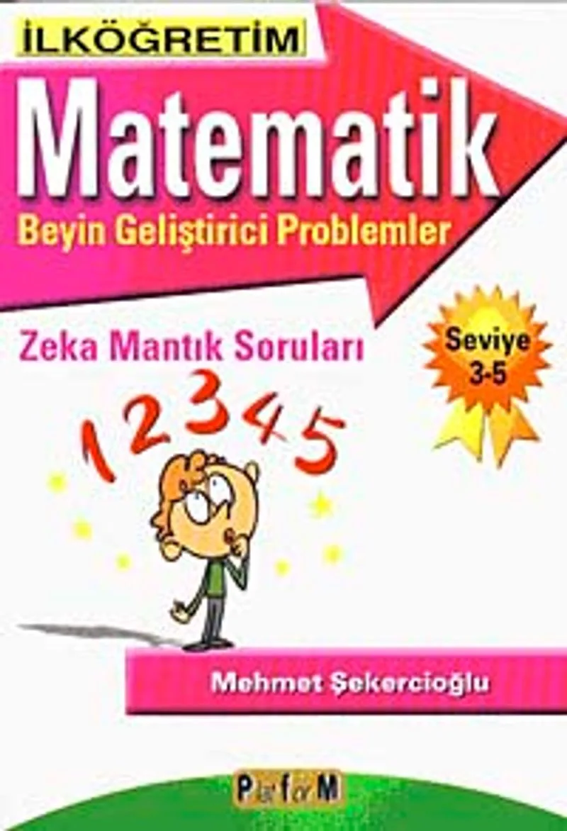İlköğretim Matematik Beyin Geliştirici Problemler Zeka Mantık Soruları Seviye 3-5