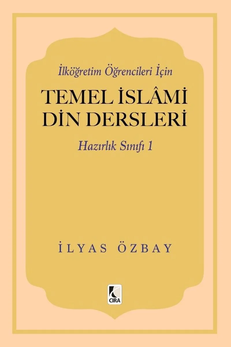 İlköğretim Öğrencileri İçin Temel İslami Din Dersleri Hazırlık Sınıfı 1