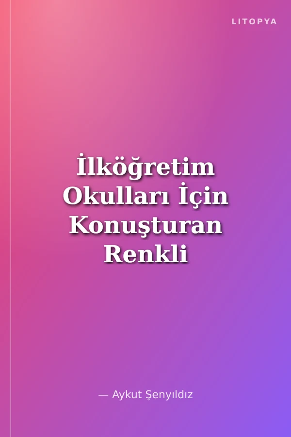 İlköğretim Okulları İçin Konuşturan Renkli Türkçe Sözlük (Kitap Kağıdı Plastik Kapak)