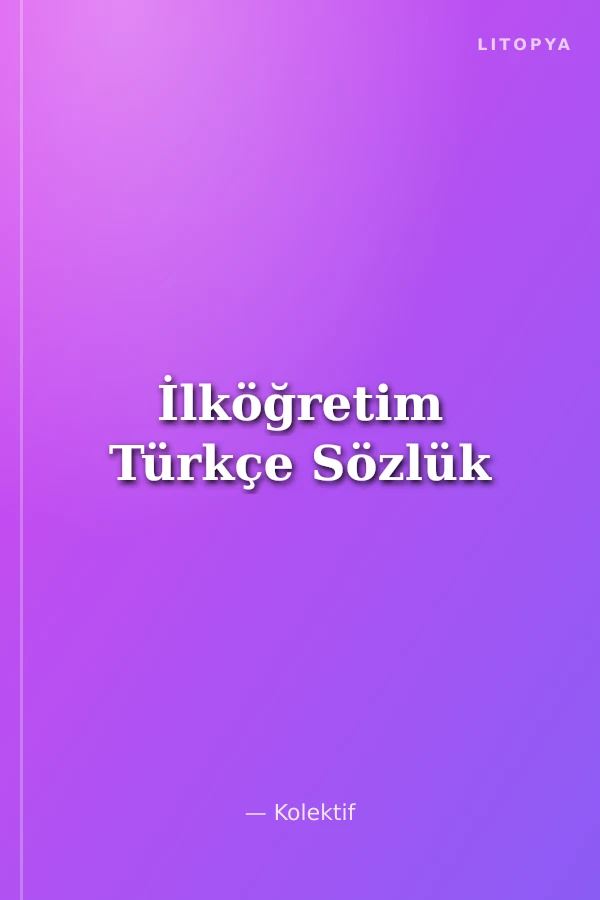 İlköğretim Türkçe Sözlük